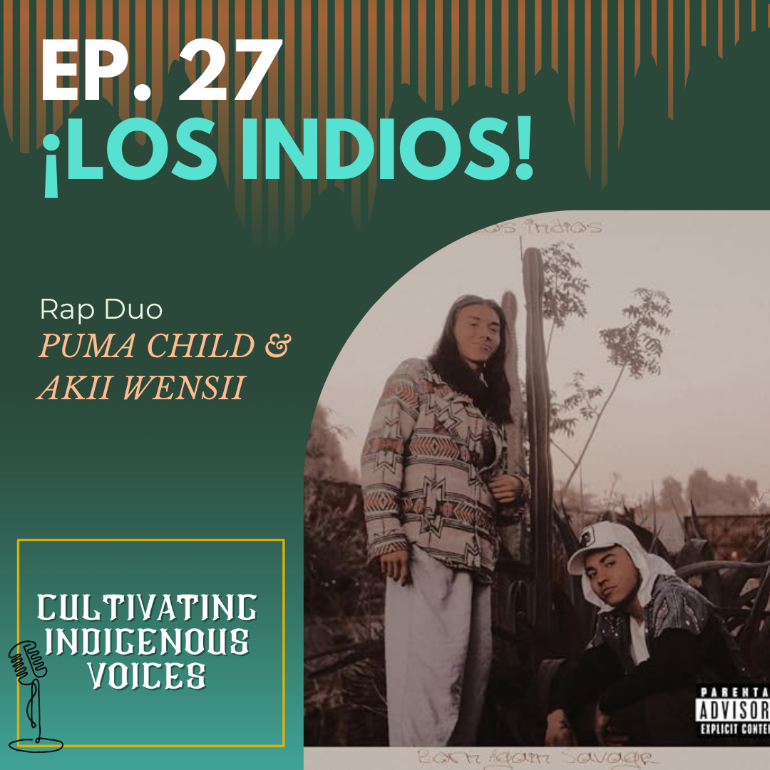 Ep. 27: ¡Los Indios!