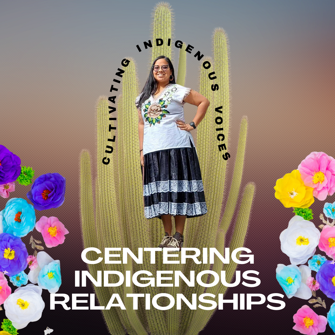 Ep. 30: Centering Indigenous Relationships