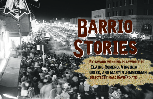 Borderlands Theater Presents Barrio Stories