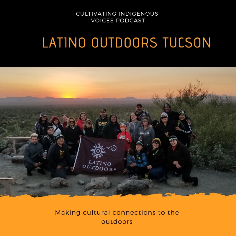 Ep. 11: Latino Outdoors Tucson