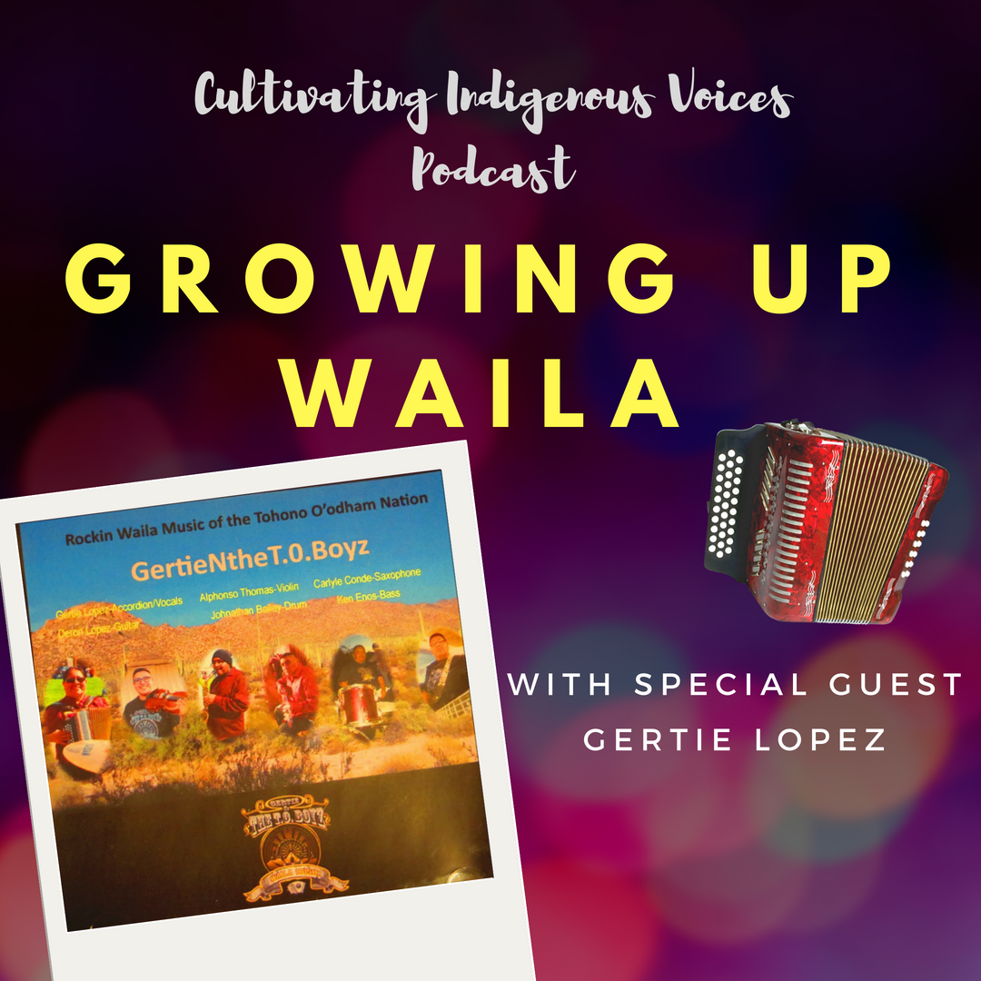 Ep. 9: Growing Up Waila