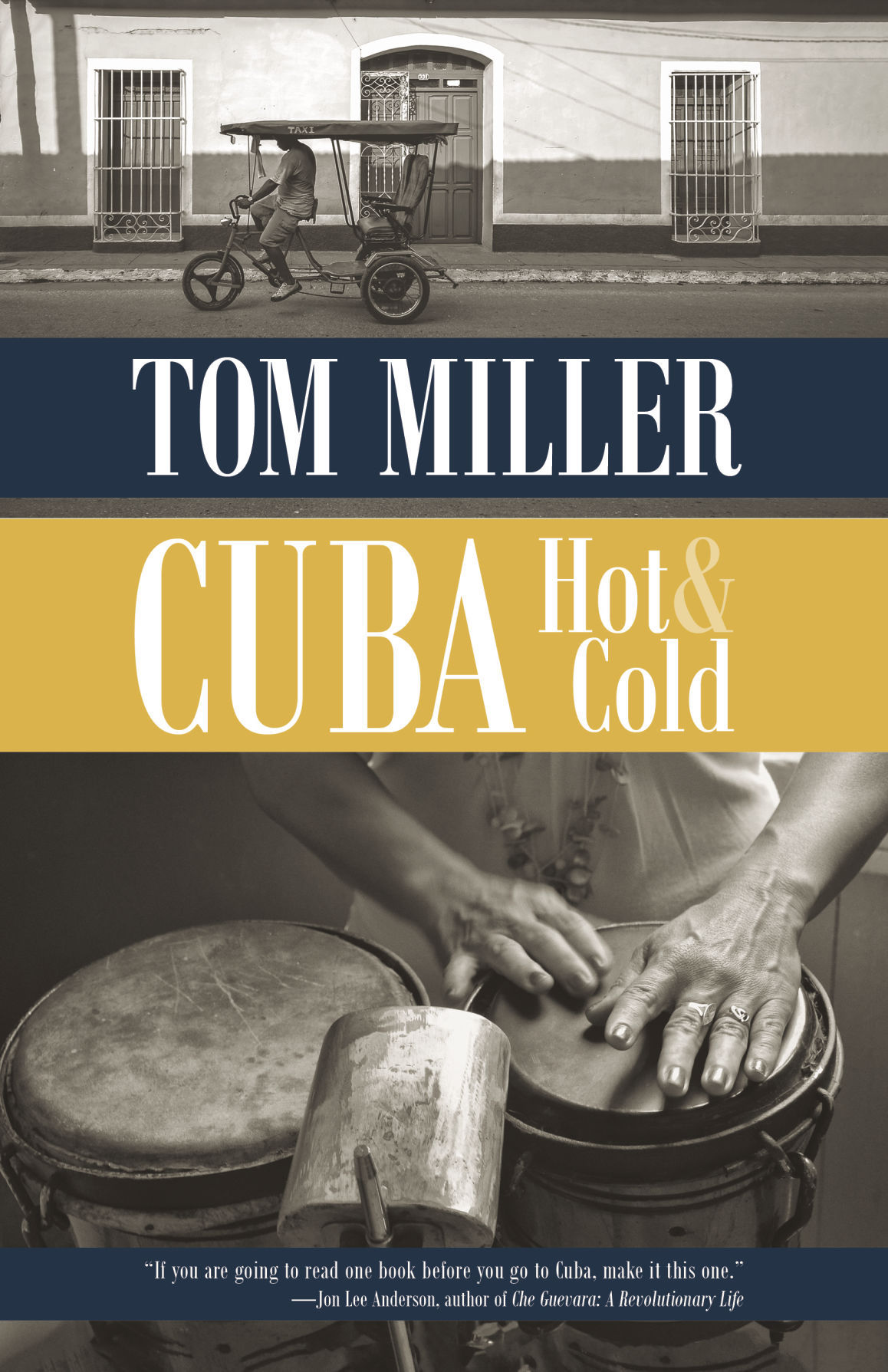 Tom Miller, Cuba Hot and Cold
