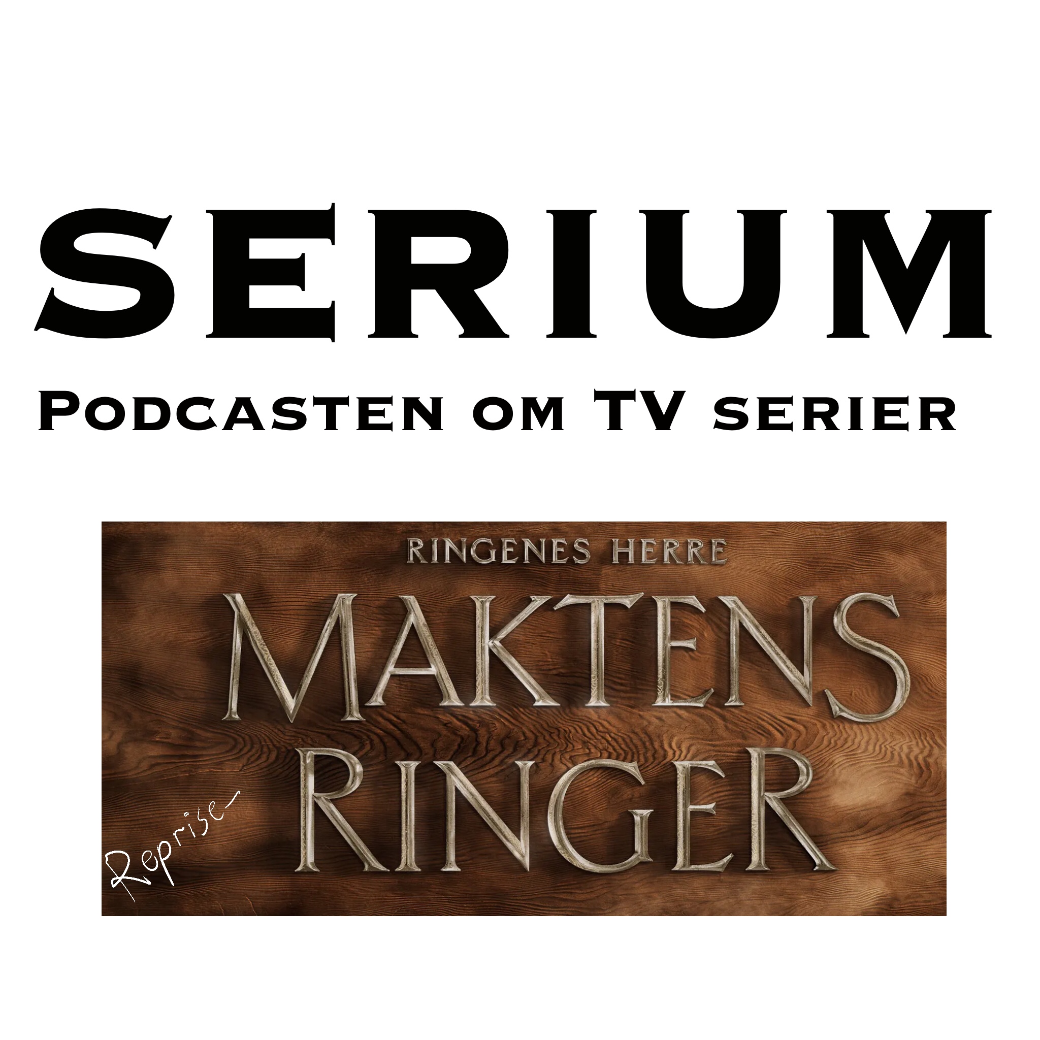 Serium Podcast eps.49: Maktens repriseRinger