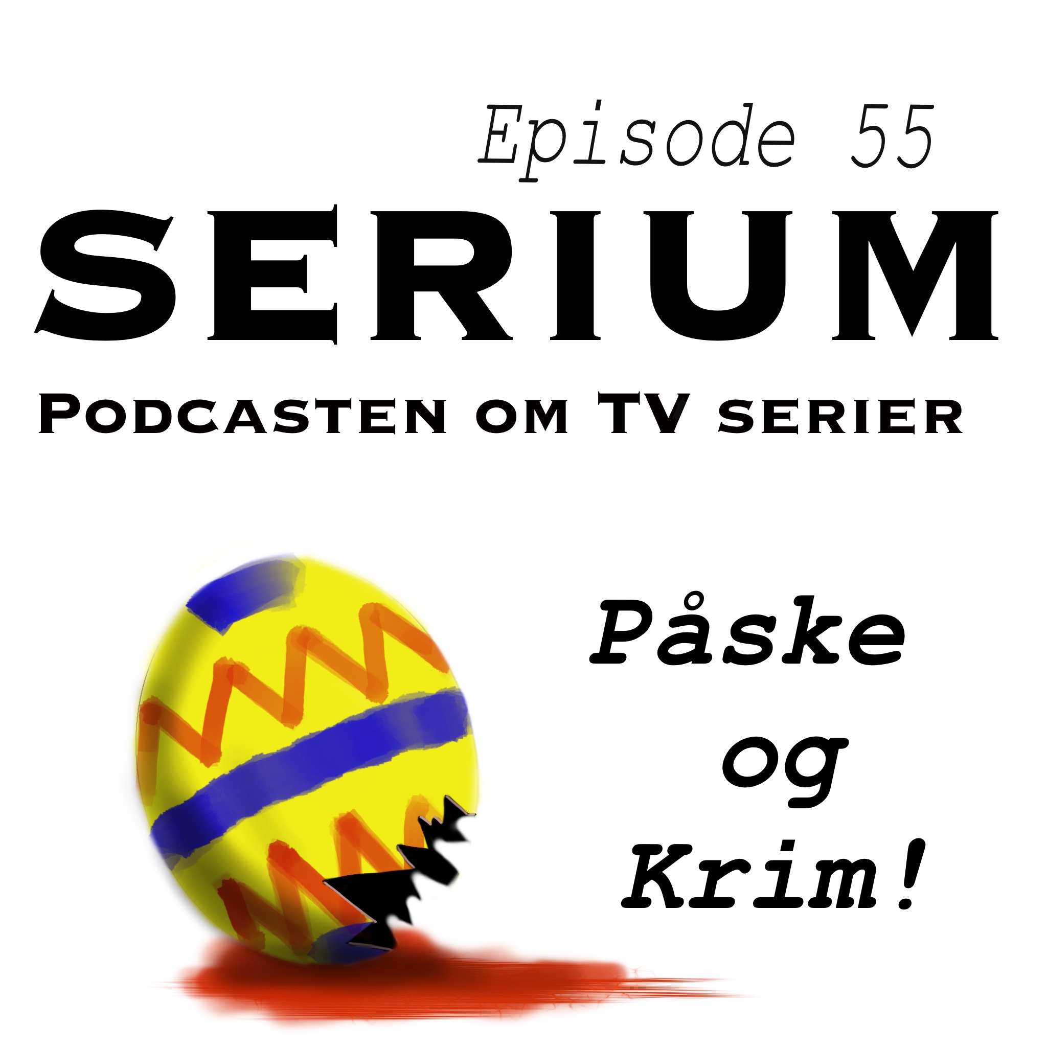 Serium Podcast eps.55: Påske og Krim!