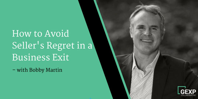 How to Avoid Seller’s Regret in a Business Exit