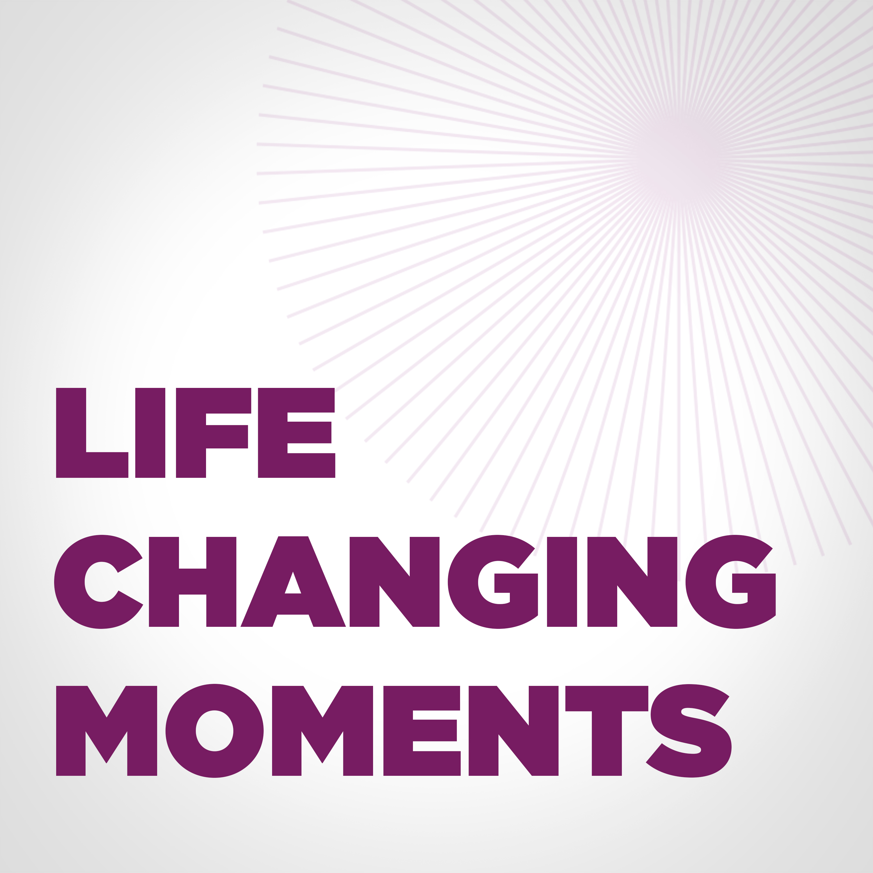 life-changing-moments