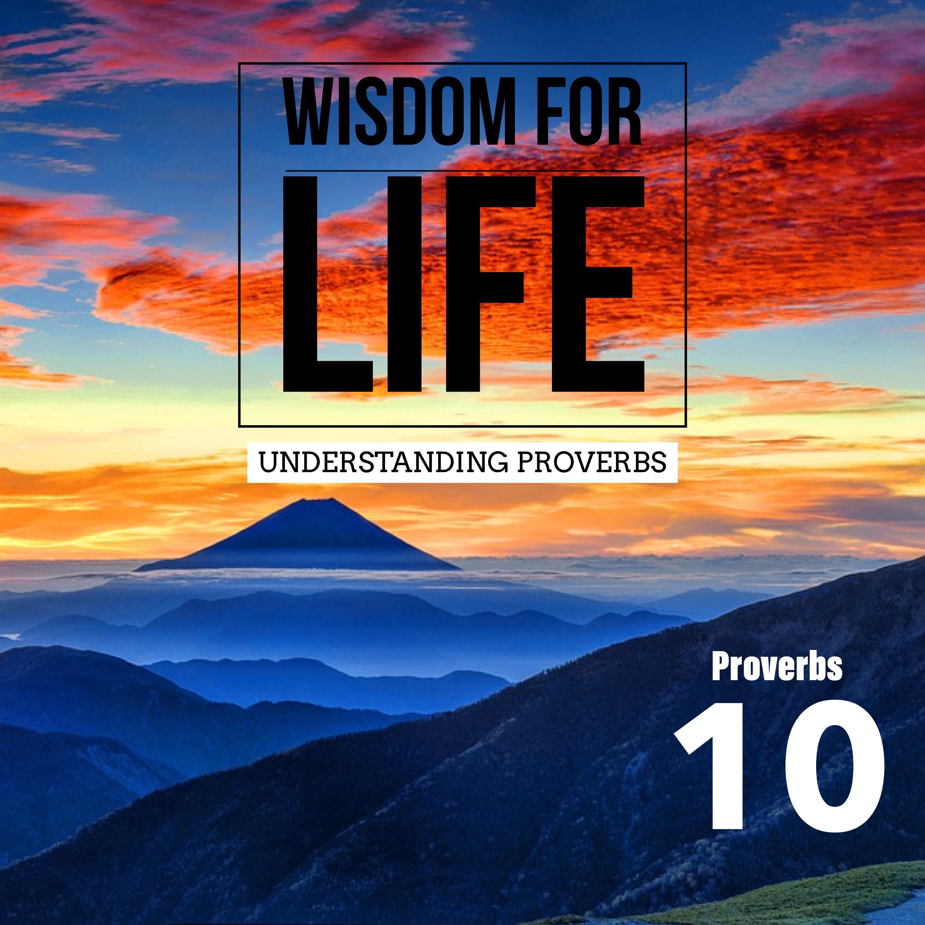 UNDERSTANDING PROVERBS 10