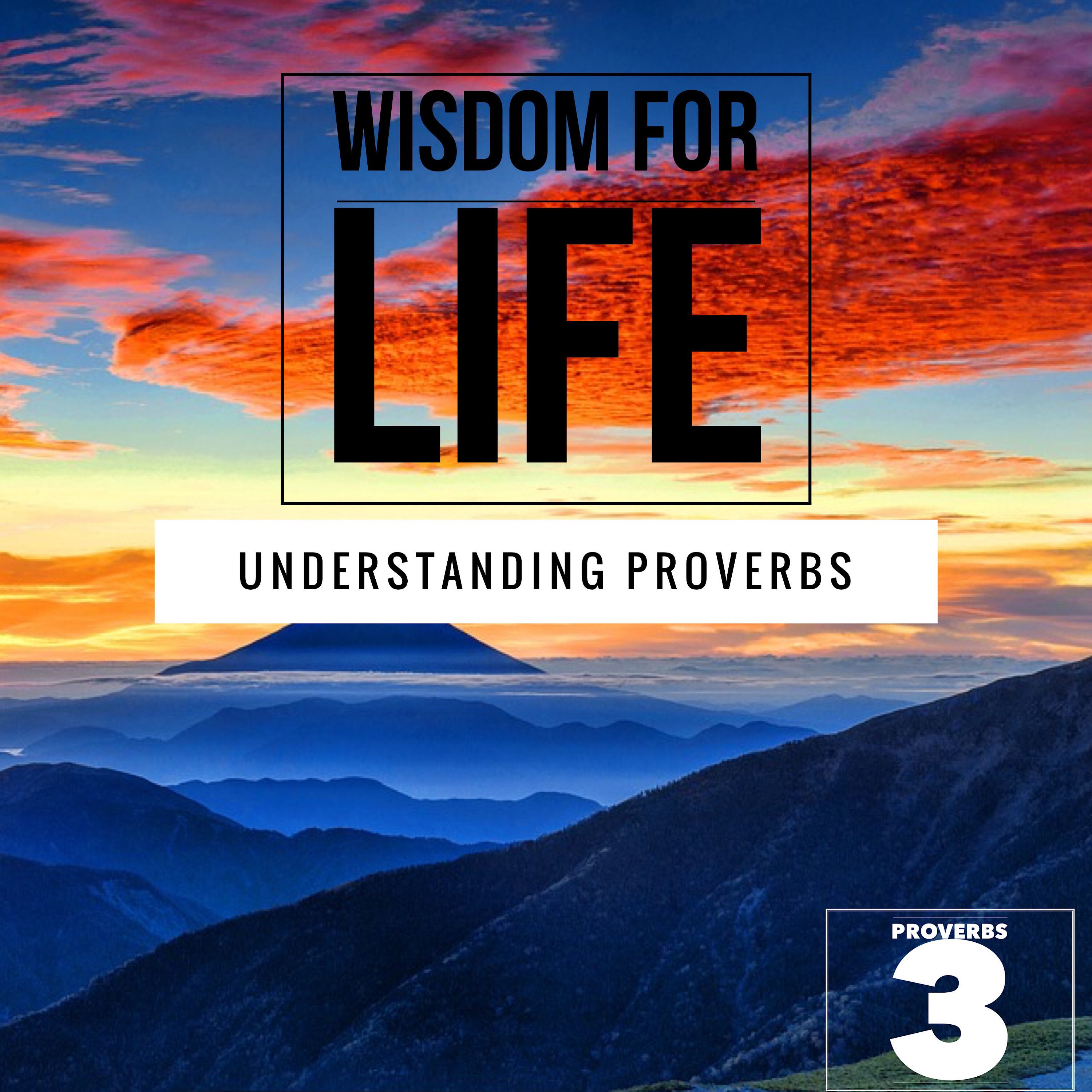 UNDERSTANDING PROVERBS 3