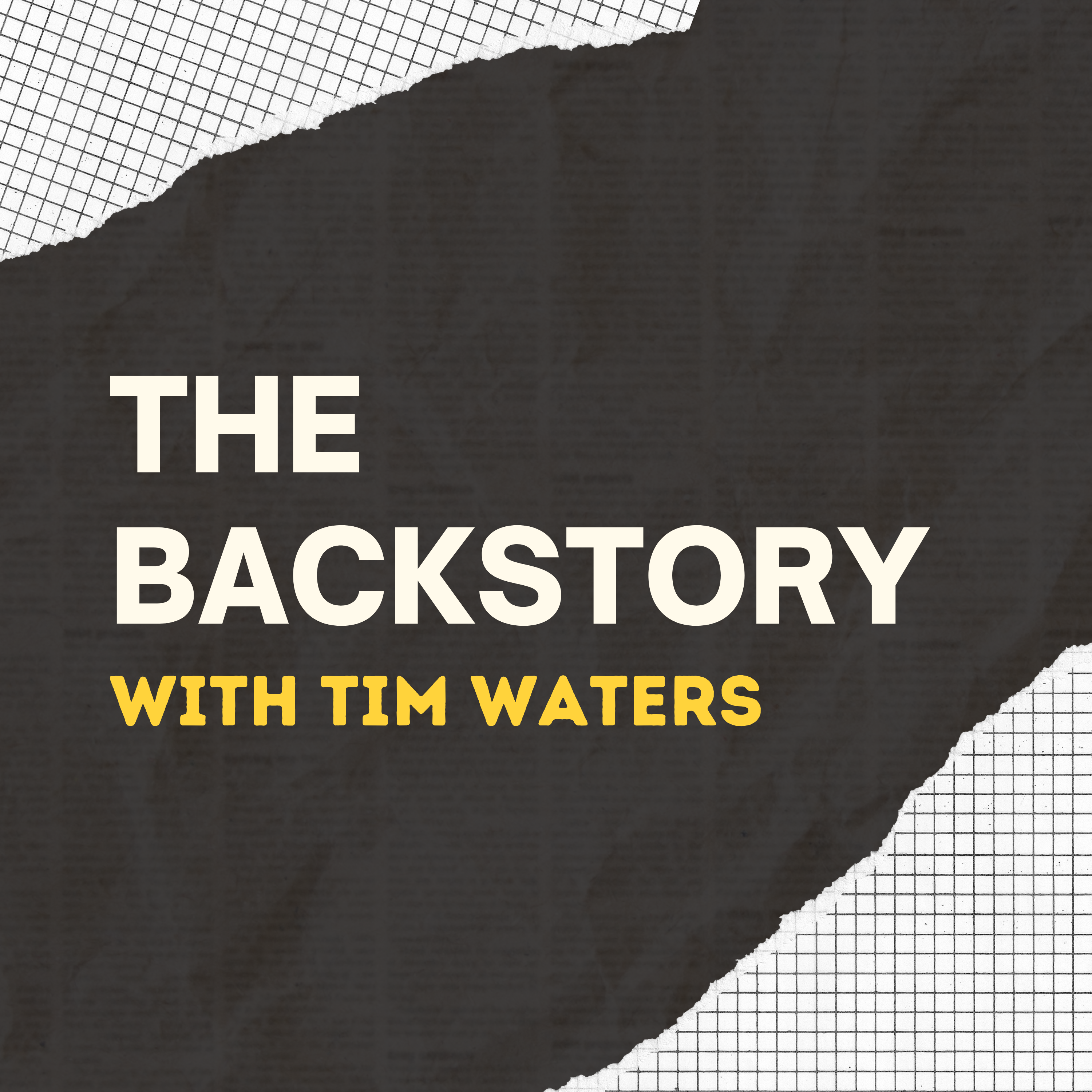 The Backstory with Tim Waters