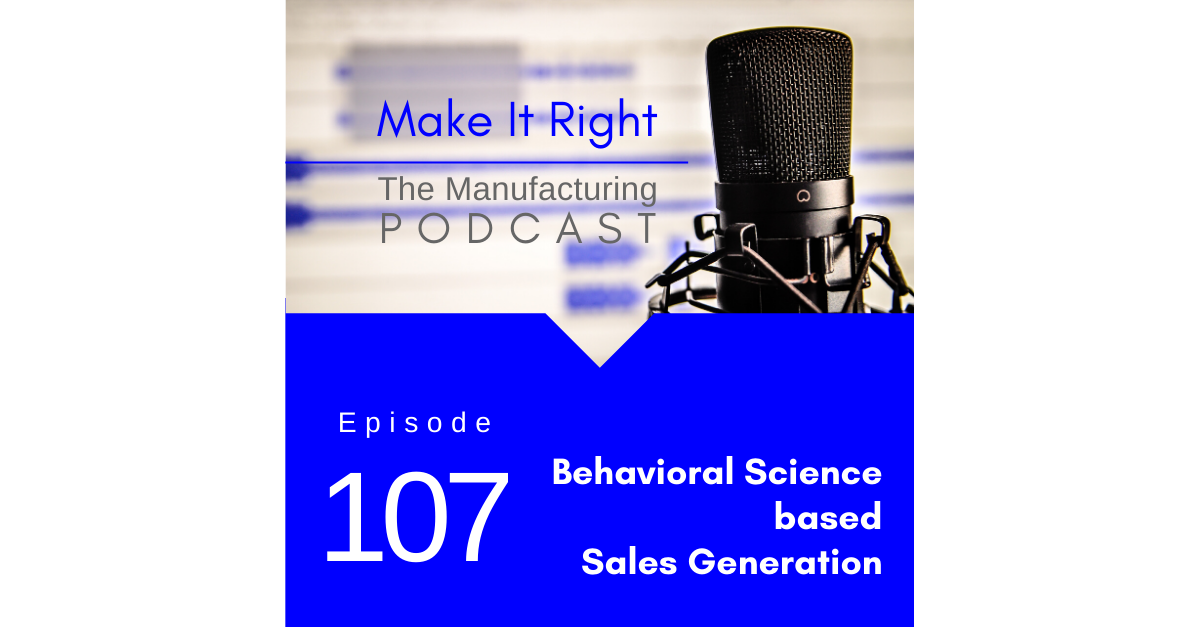 Episode #107: Behavioral Science based Sales Generation