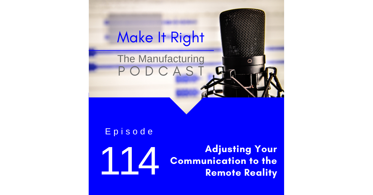 Episode 114: Adjusting Your Communication in the Remote Reality