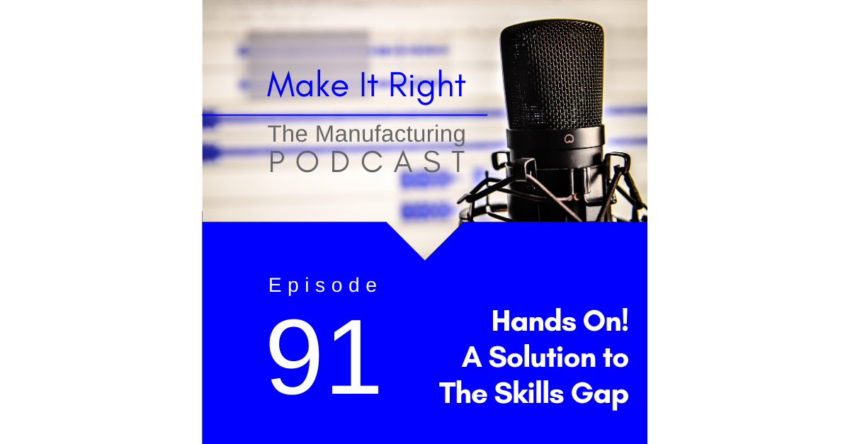 Episode 91: Hands On! A Solutions to the Skills Gap