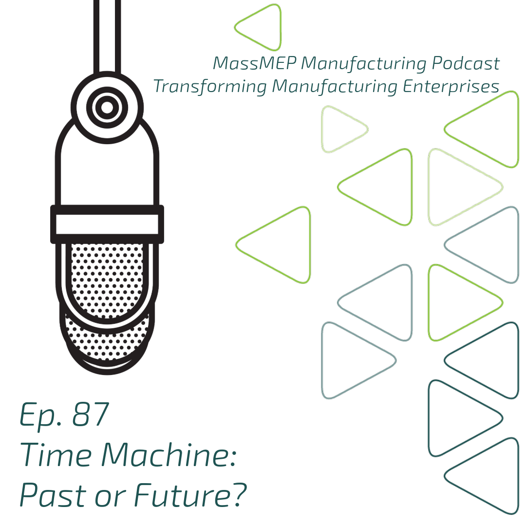 Ep. 87 Time Machine...Past or Future?