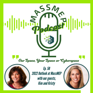 Ep. 58 2022 MassMEP Outlook
