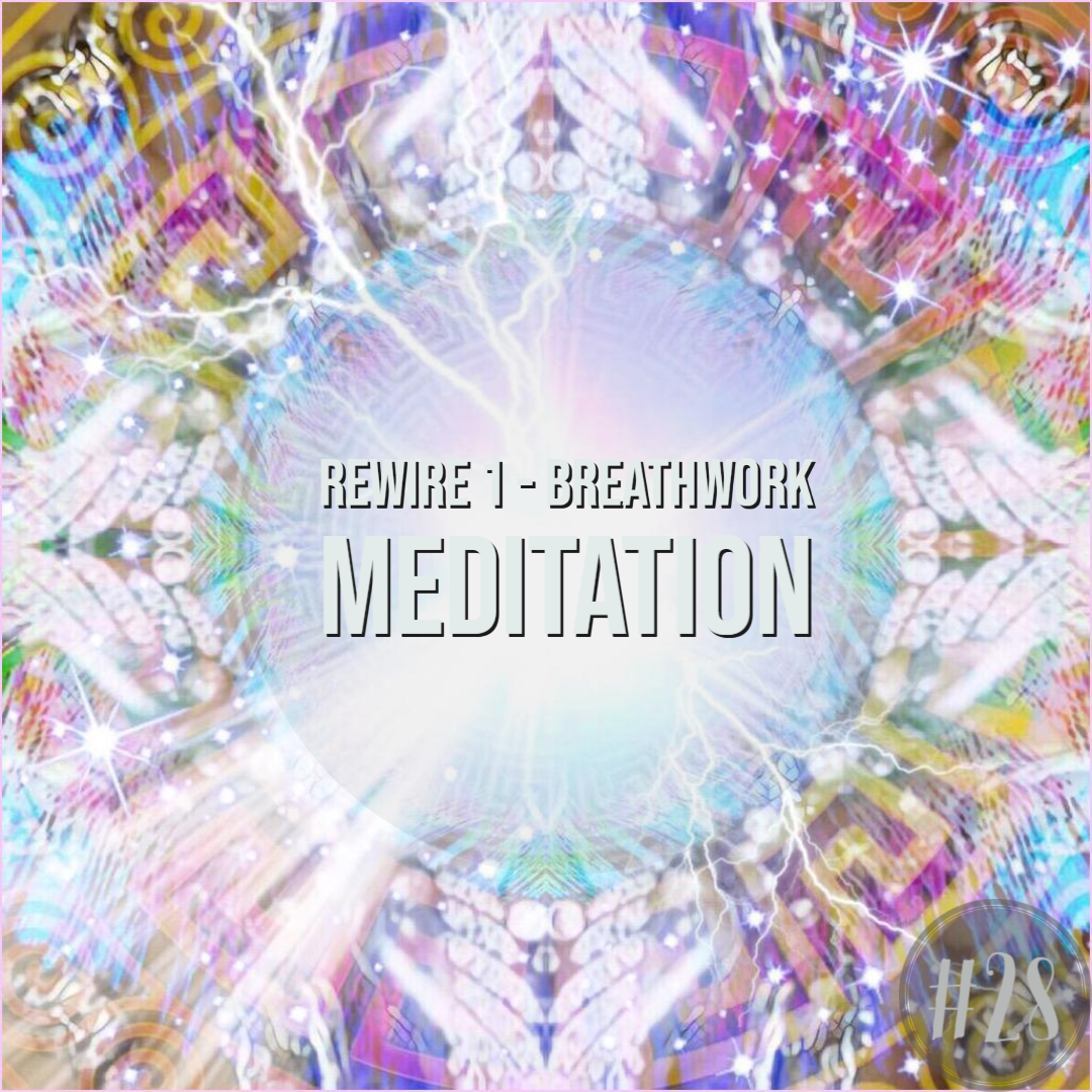#28 Brian Coones – Rewire 1 Breathwork Meditation
