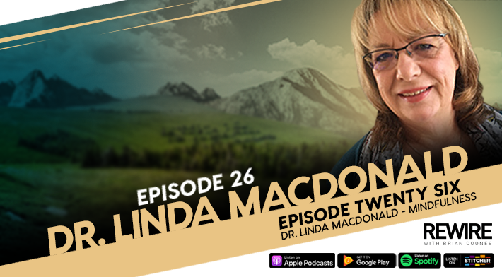 #26 Dr. Linda Macdonald – Mindfulness