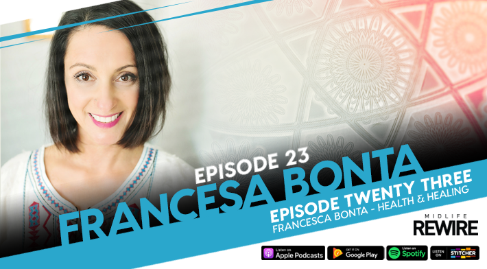 #23 Francesca Bonta - Health & Healing