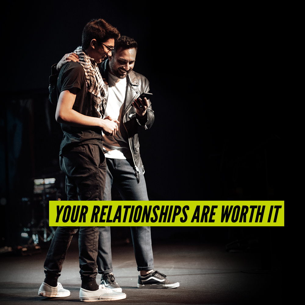 Your Relationships Are Worth It - Naeem Fazal