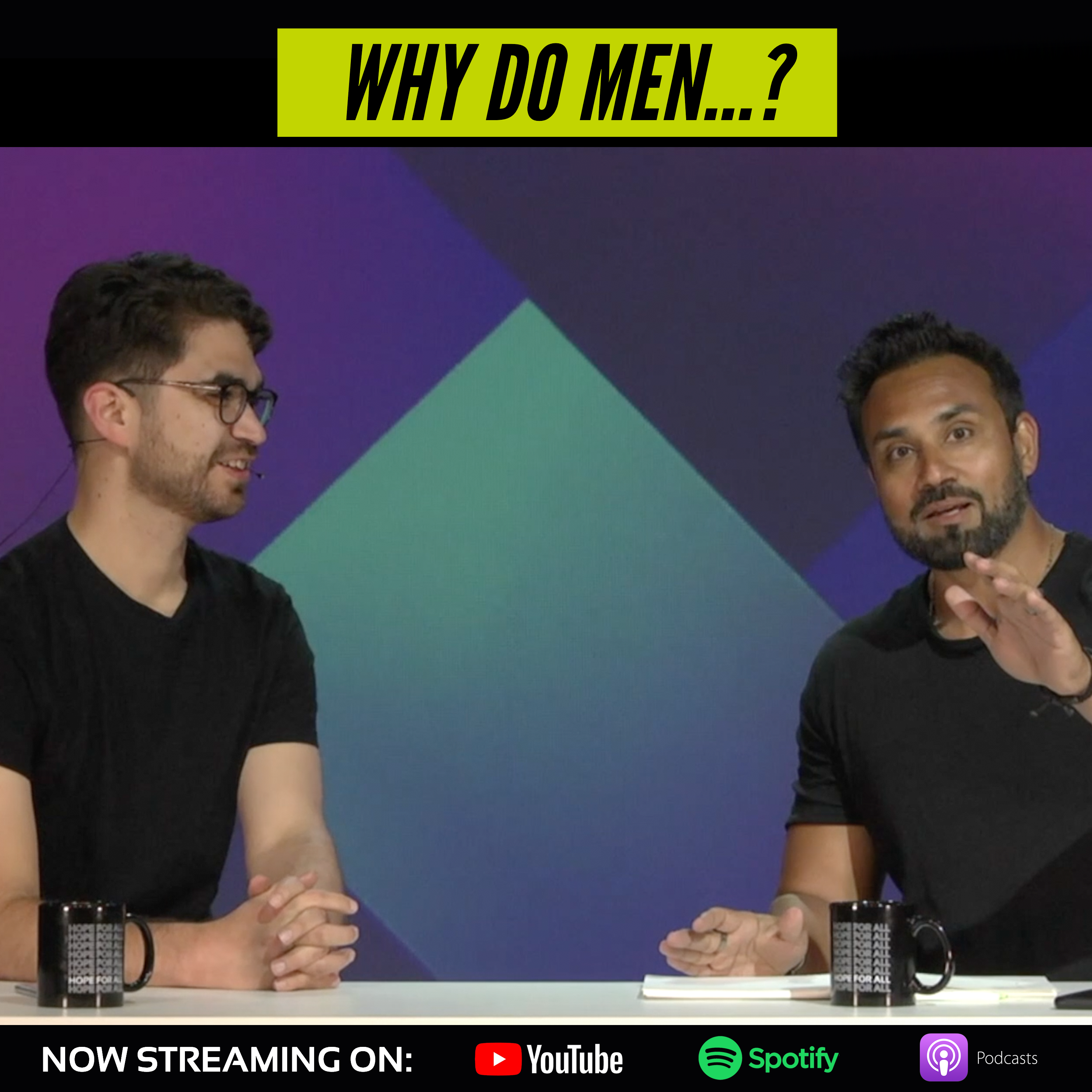 Why Do Men...? | Naeem Fazal & Thomas Floyd