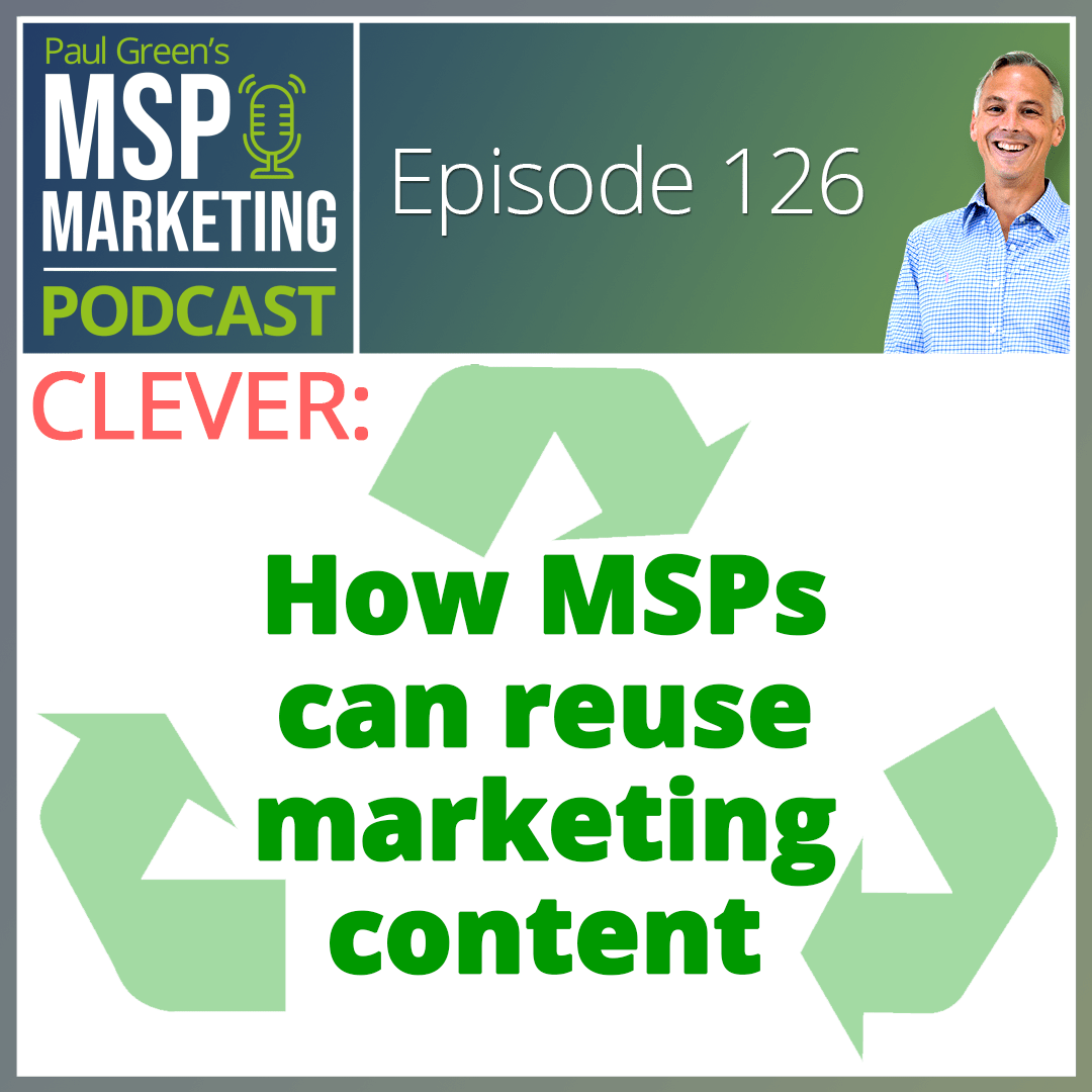 Episode 126: Clever: How MSPs can reuse marketing content