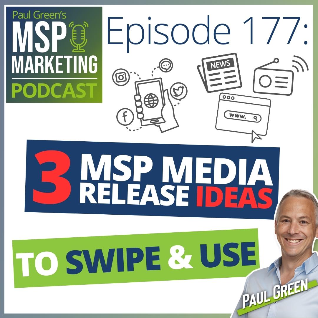 Episode 177:  3 MSP media release ideas to swipe & use