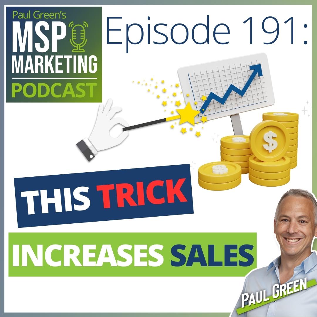 Episode 191: This simple trick increases sales for MSPs
