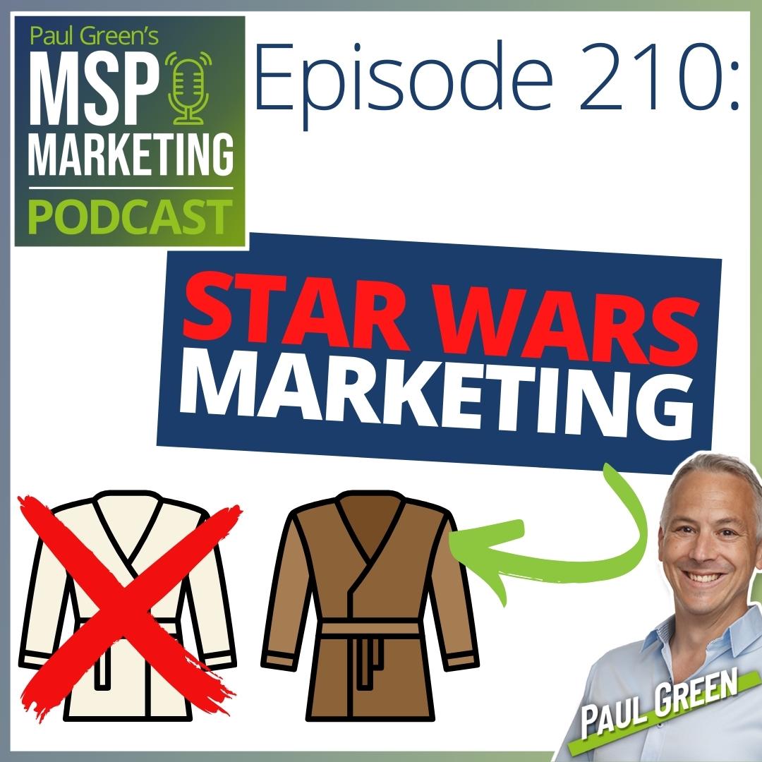 Episode 210: Use Star Wars marketing in your MSP