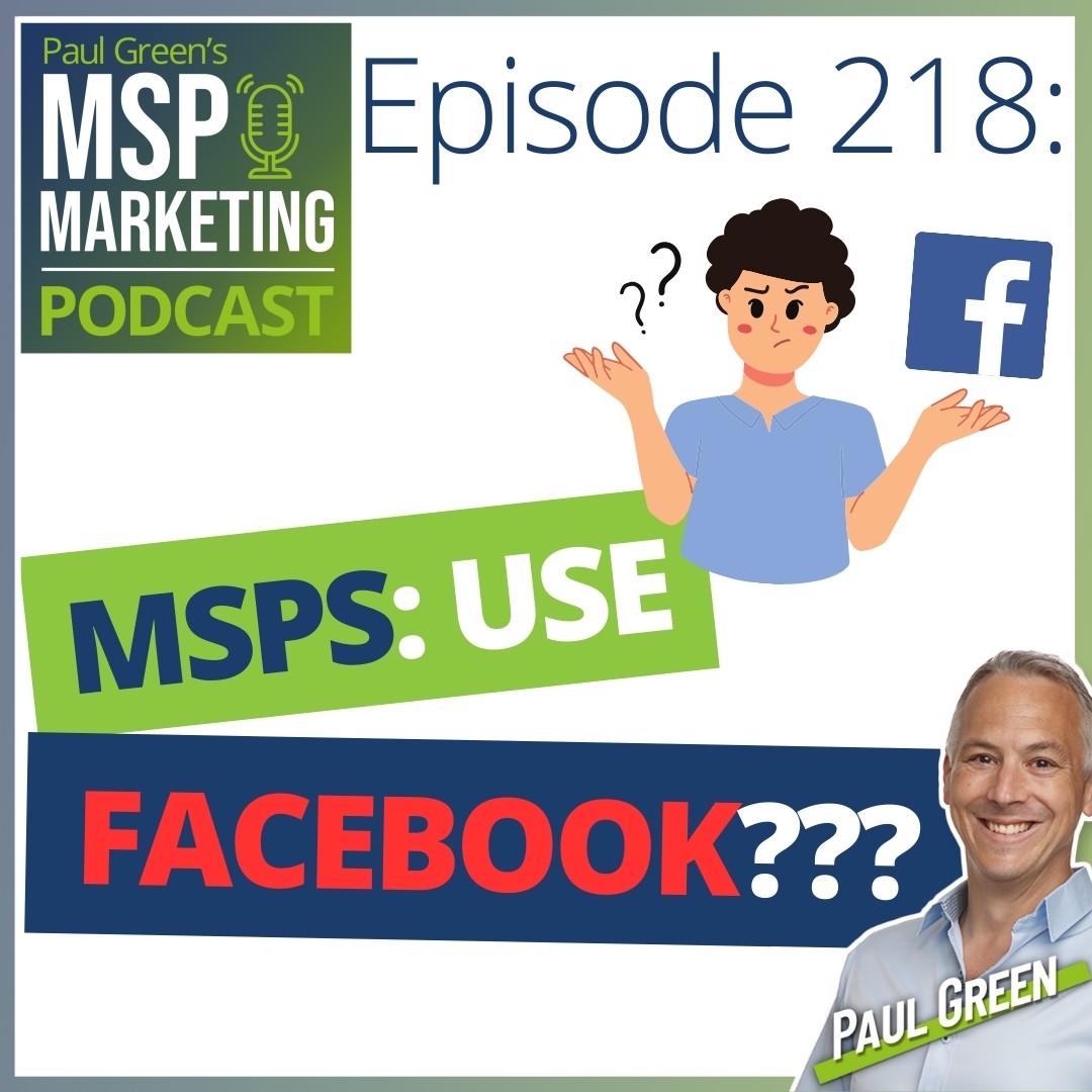 Episode 218: Is Facebook a viable promotional tool for an MSP?