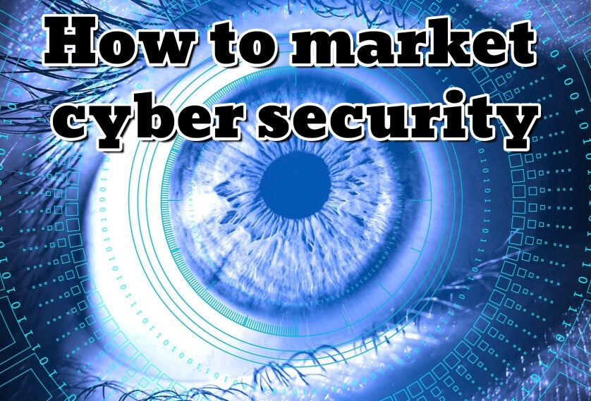 Episode 34: How to market cyber security