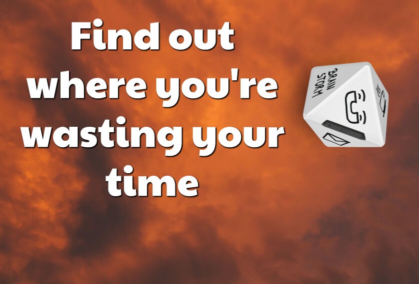 Episode 41: Find out where you're wasting your time