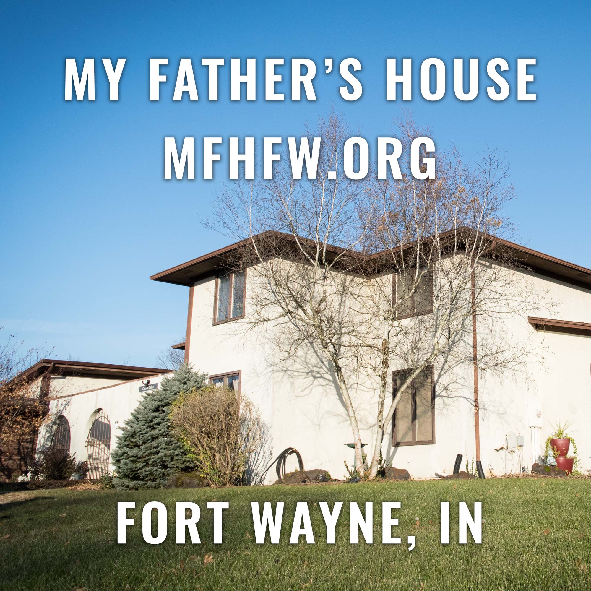 My Father's House Fort Wayne Podcast