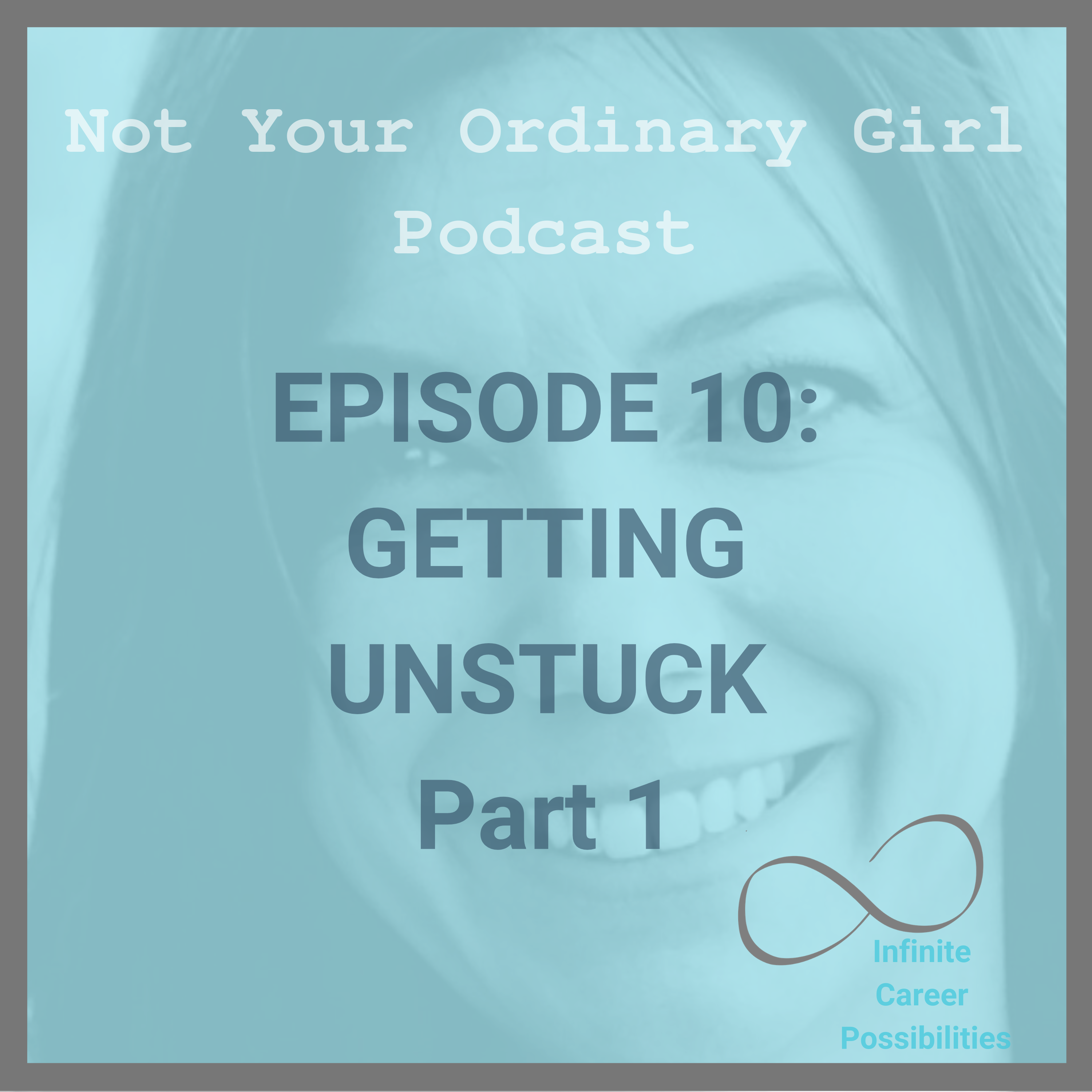 Getting Unstuck Part 1