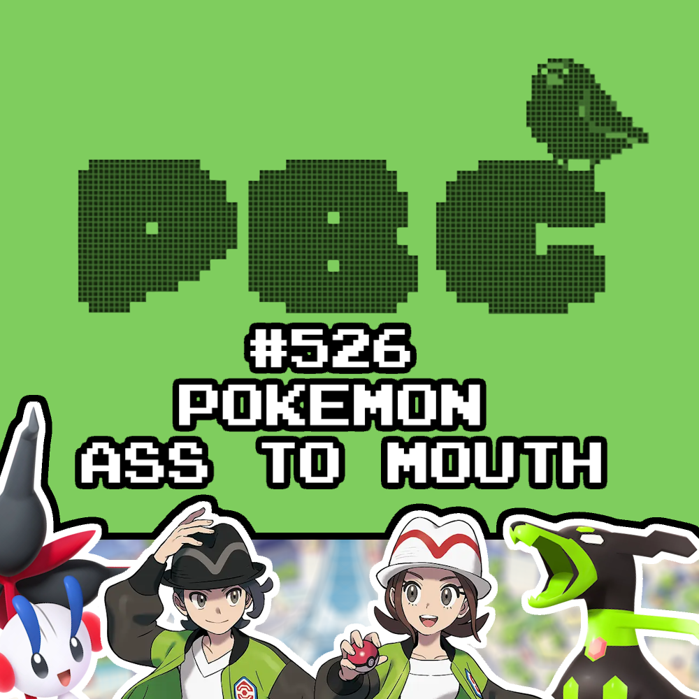 PBC 526: Pokemon Ass To Mouth