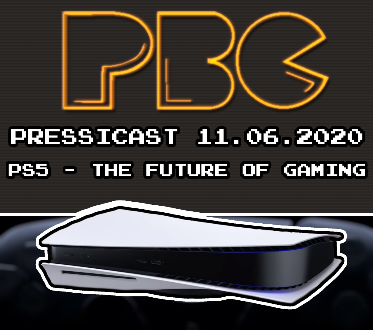 Pressicast 11.06.2020 PS5 - The Future of Gaming