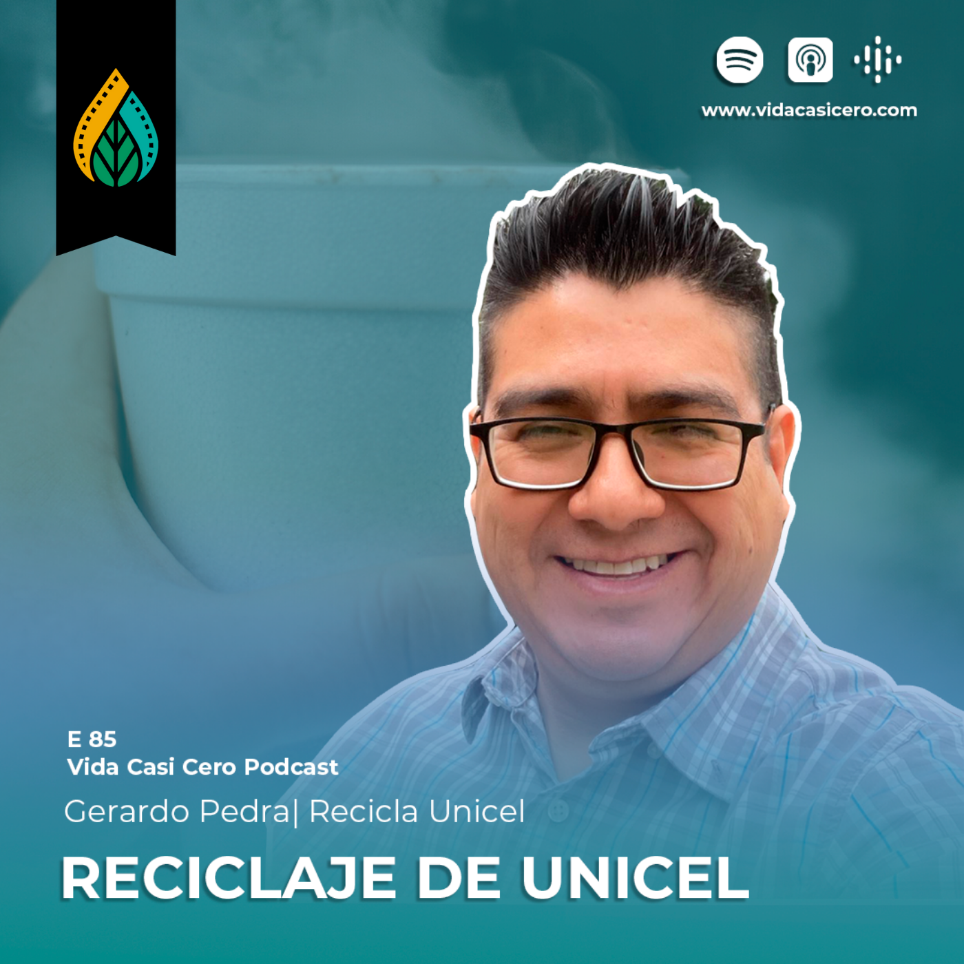 E85 - Reciclaje de unicel | Gerardo Pedra - Recicla Unicel