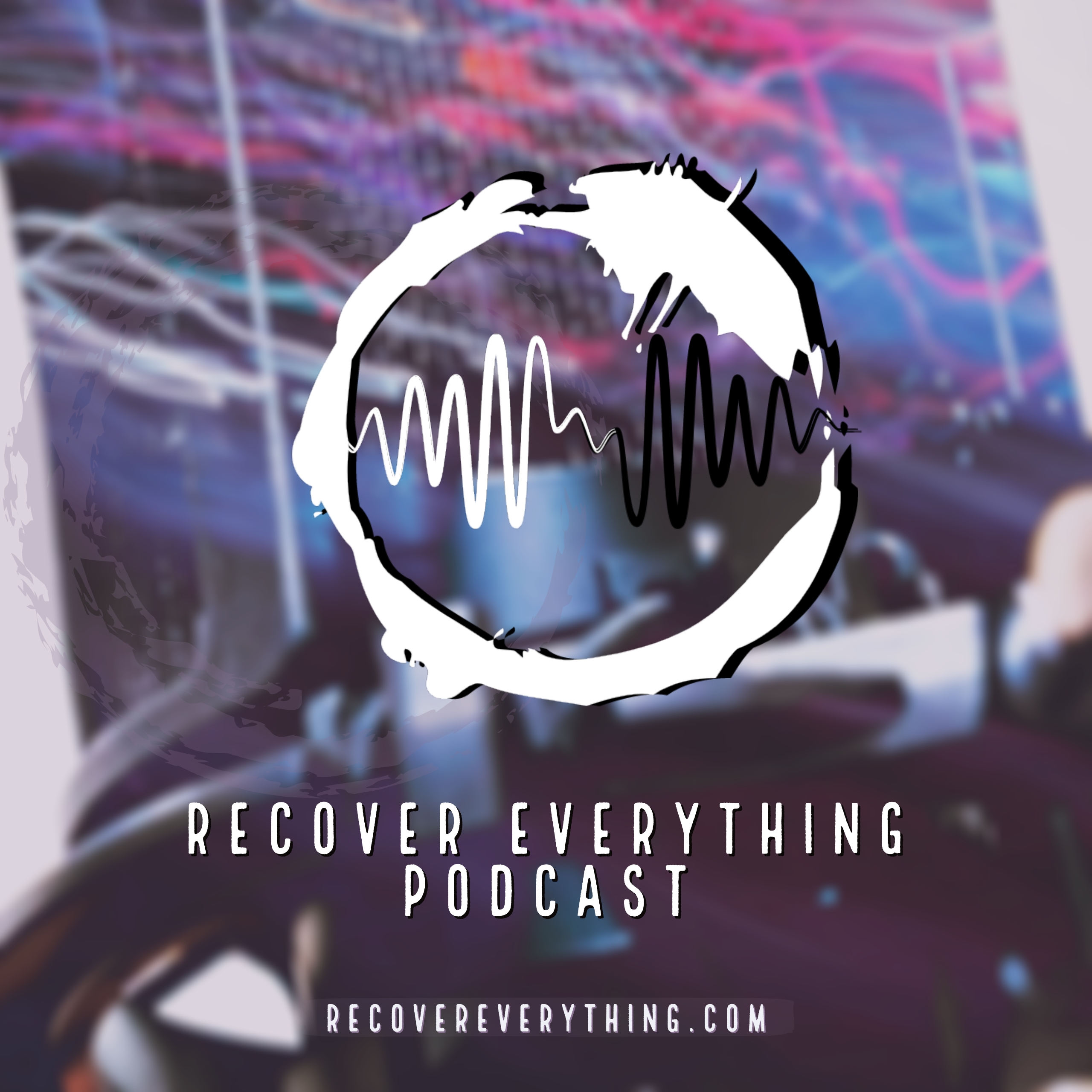 Recover Everything | Listen via Stitcher for Podcasts