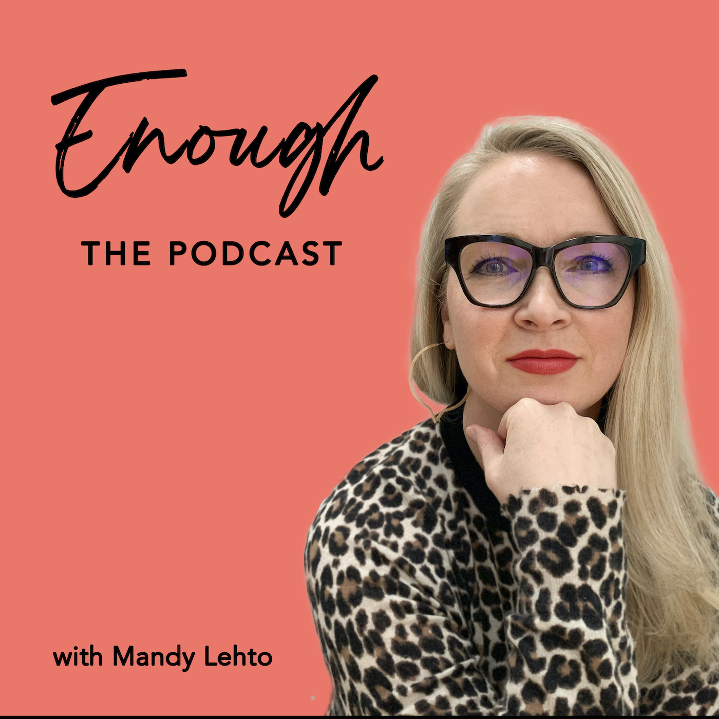 Enough, the podcast: Mandy Lehto
