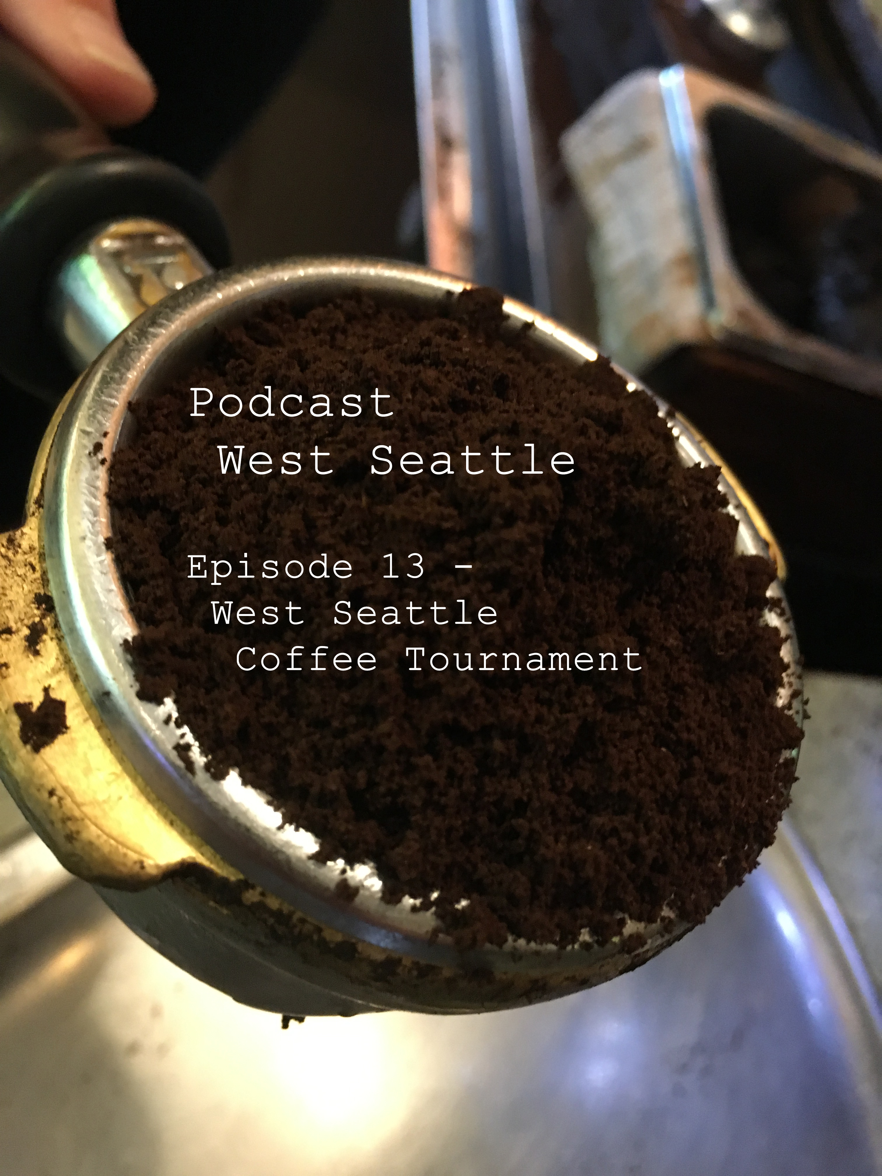 Episode 13 - West Seattle Coffee Tournament