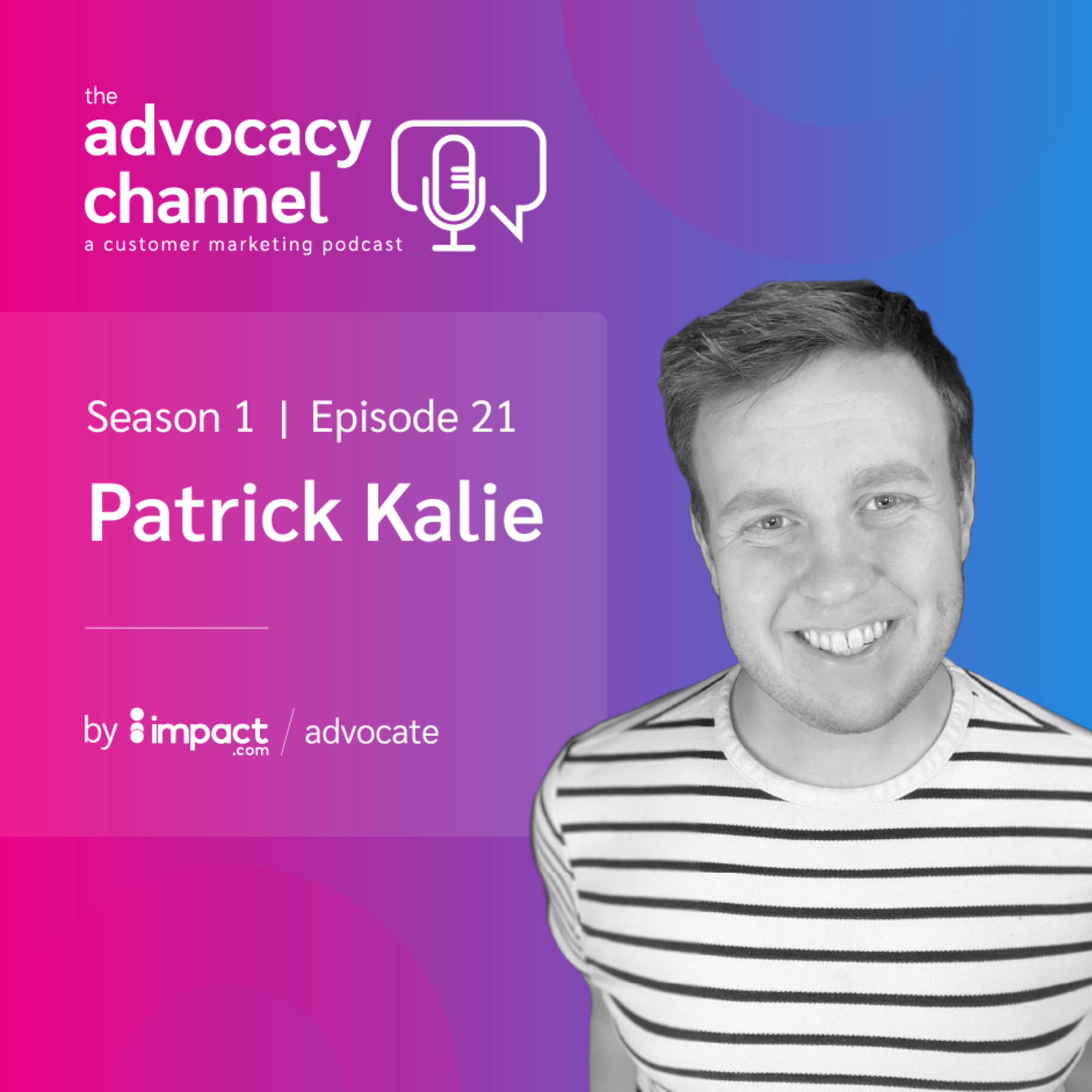 Navigating Customer Marketing with Patrick Kalie