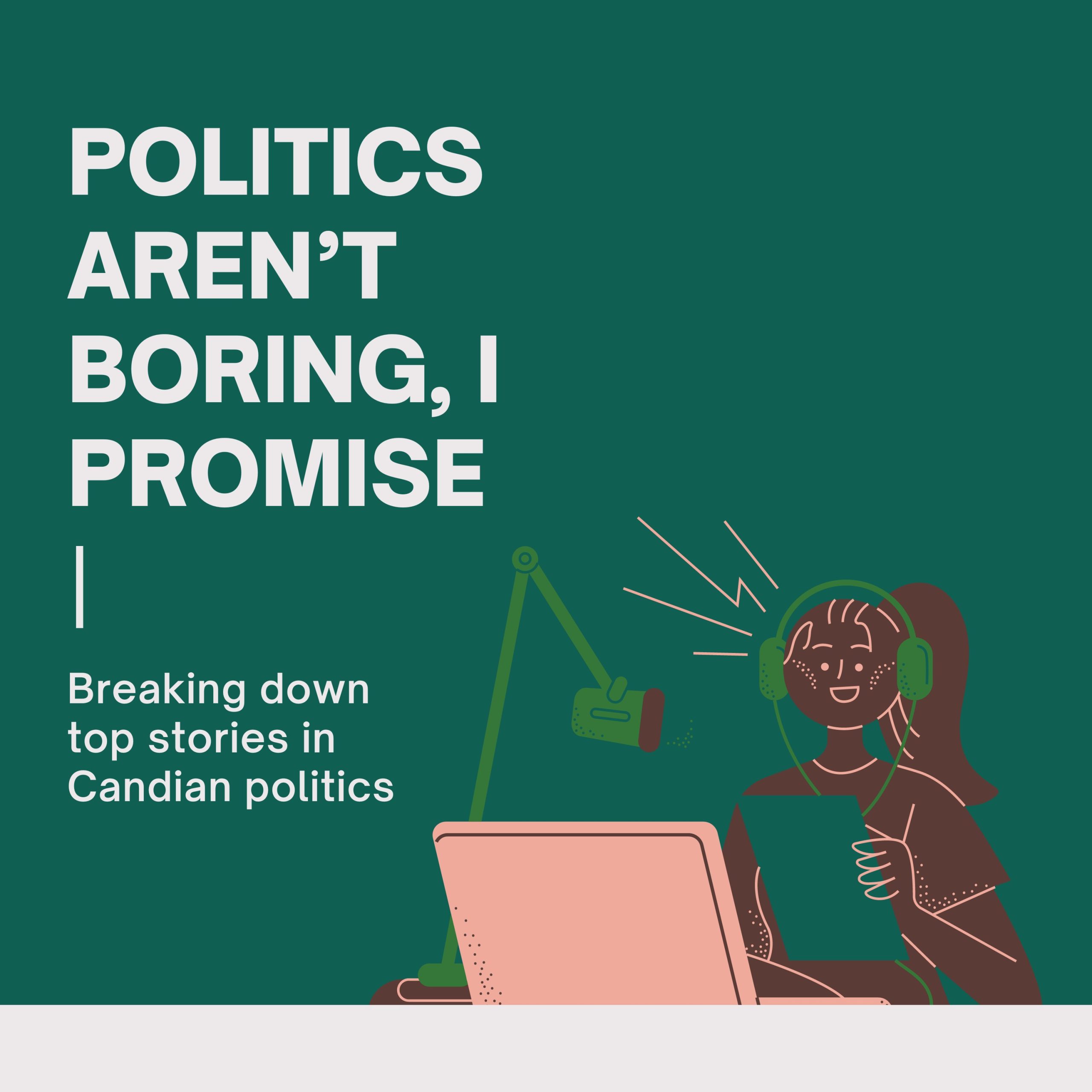 Politics Aren't Boring I Promise