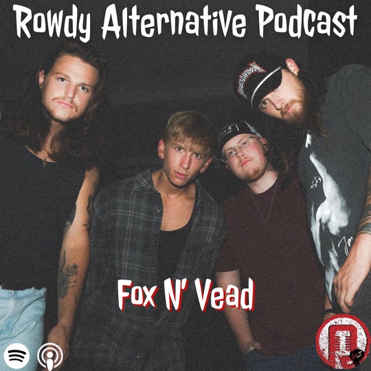 Rowdy Alternative: Fox N' Vead