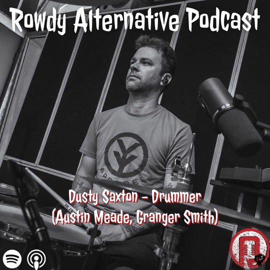 Rowdy Alternative: Dusty Saxton - Drummer (Austin Meade, Granger Smith)