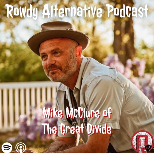 Rowdy Alternative: Mike McClure of The Great Divide