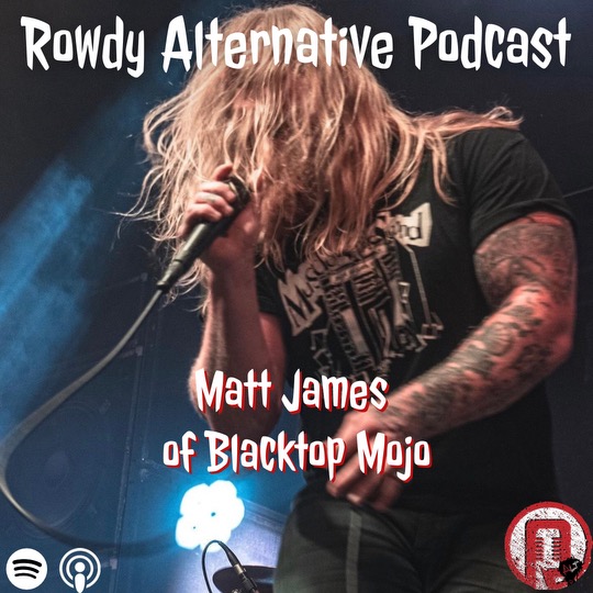 Rowdy Alternative: Matt James of Blacktop Mojo