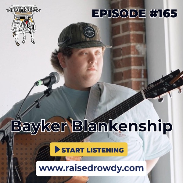 Episode 165 - Bayker Blankenship