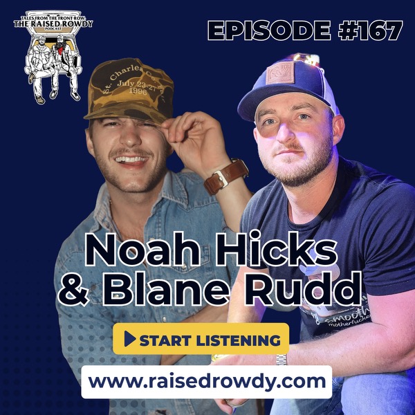 Episode 167 - Noah Hicks & Blane Rudd