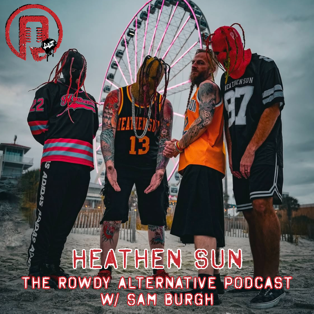 Rowdy Alternative: Heathen Sun