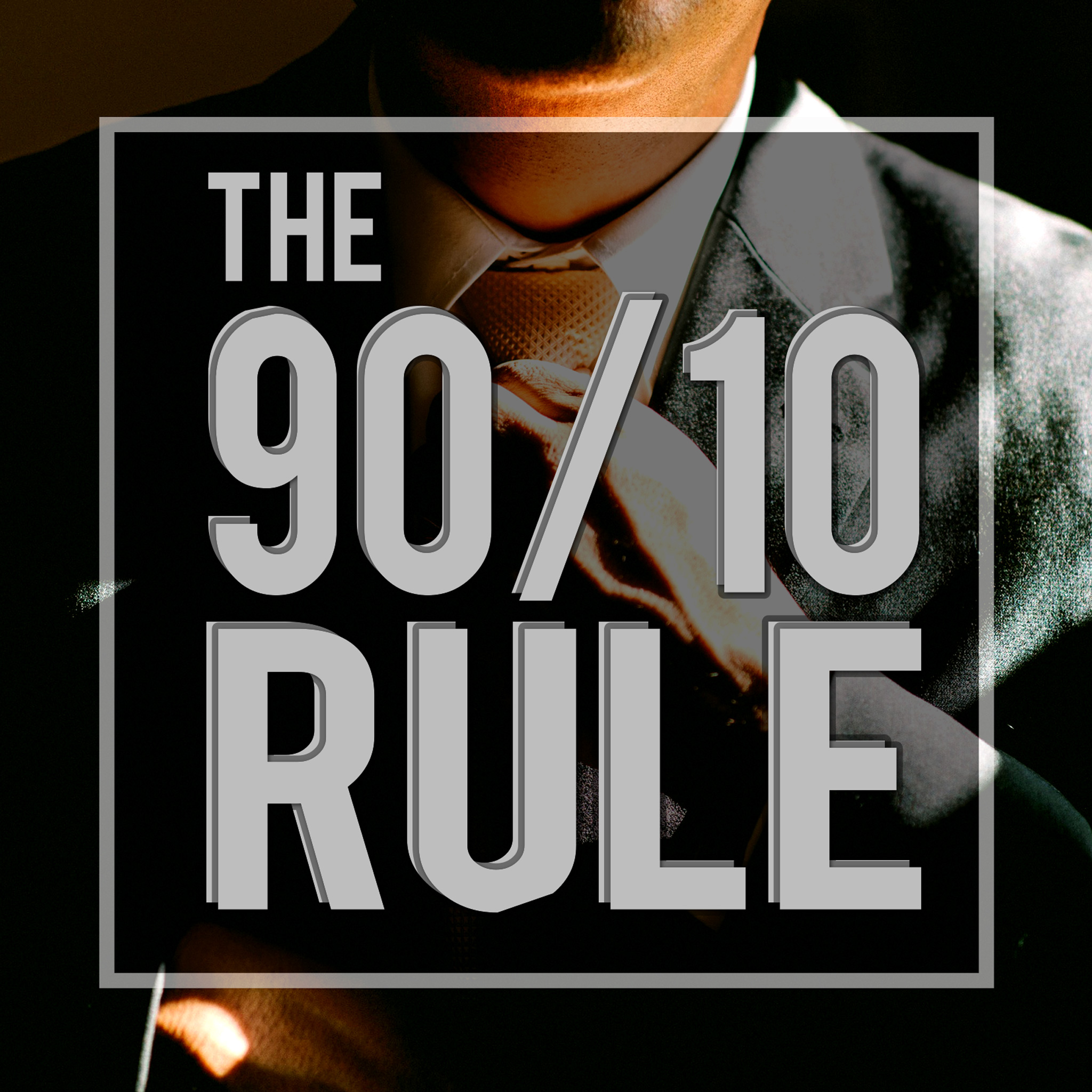 The 90/10 Rule