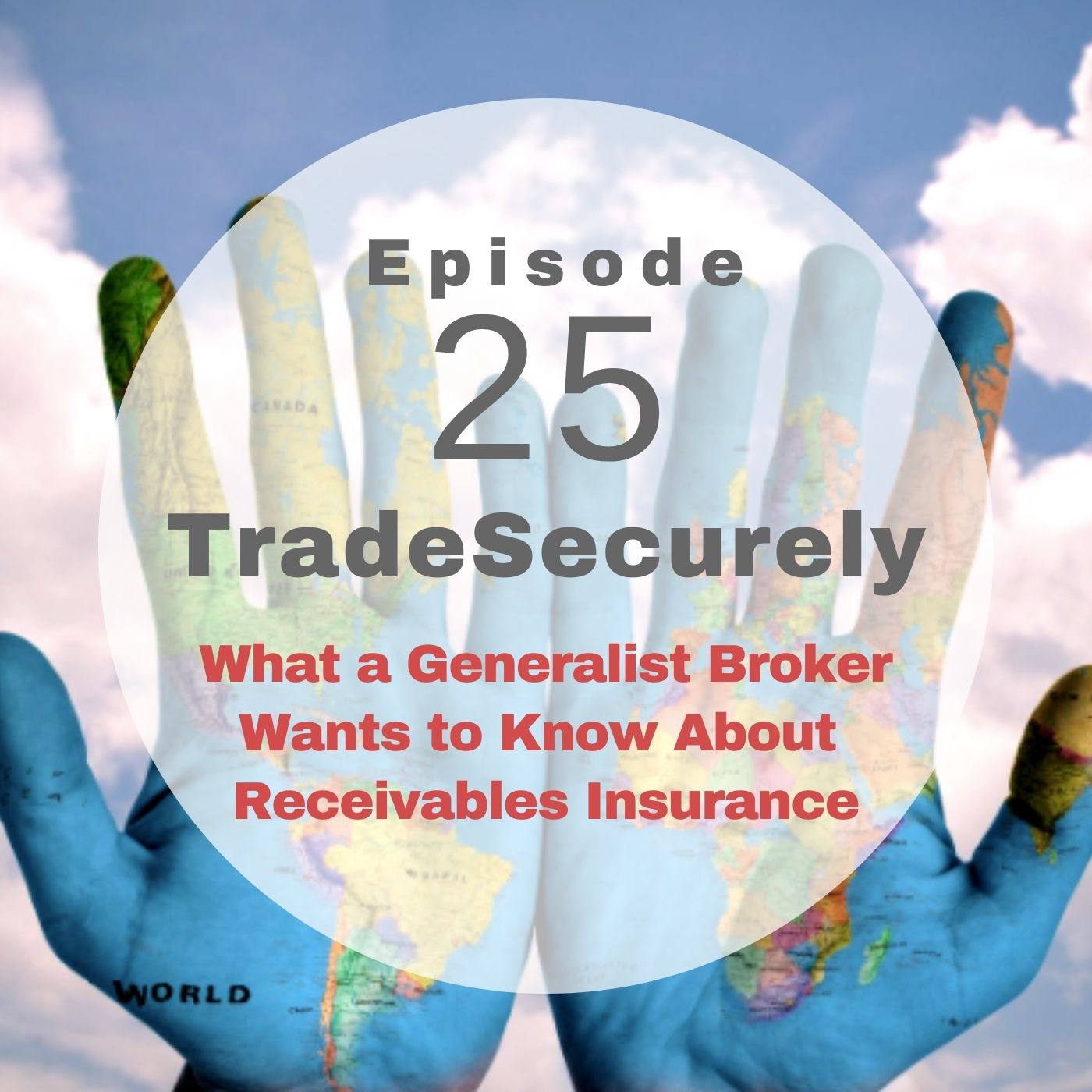 Episode 25: A Generalist Broker Asks About  the Receivables Insurance Opportunity