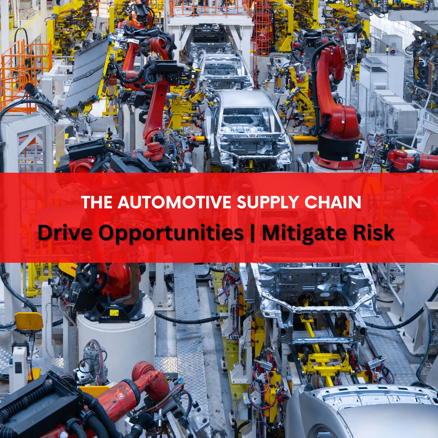 Episode #33: Driving Opportunities | Mitigating Risk in the Automotive Supply Chain